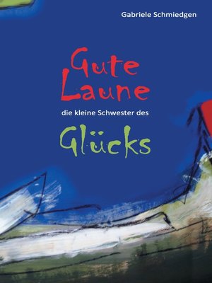 cover image of Gute Laune--die kleine Schwester des Glücks